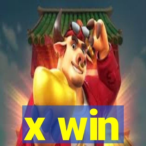 x win